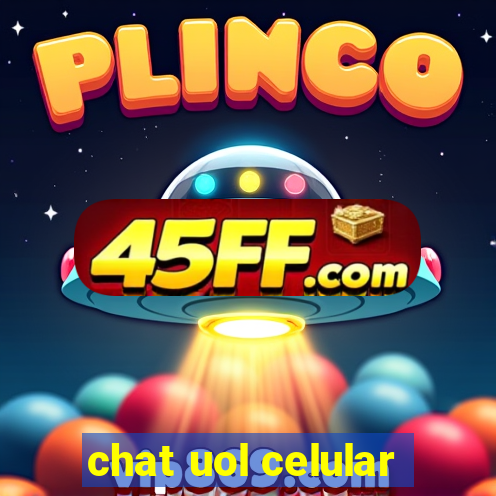 chat uol celular